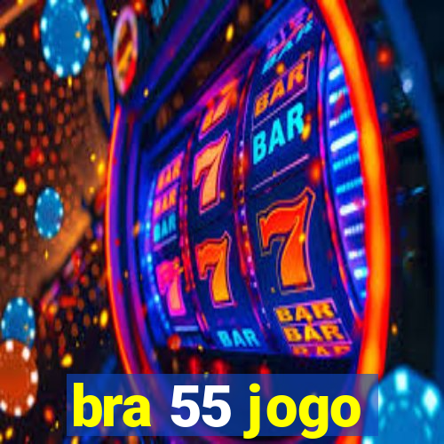 bra 55 jogo