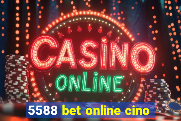 5588 bet online cino