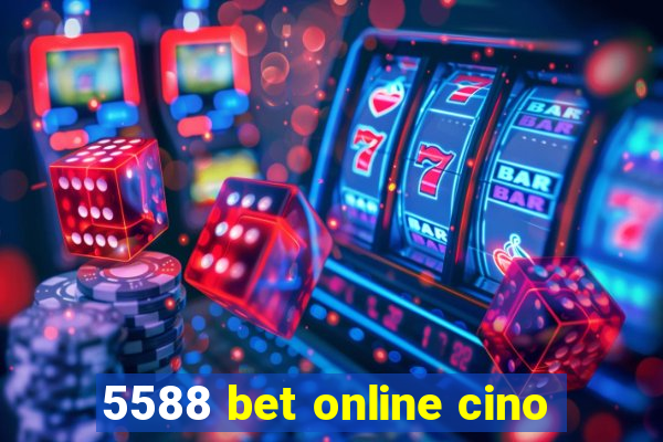 5588 bet online cino