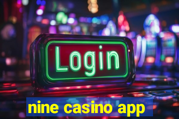 nine casino app