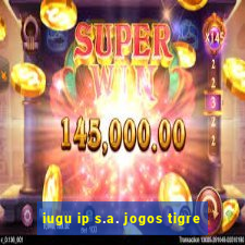 iugu ip s.a. jogos tigre