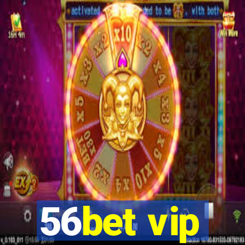 56bet vip