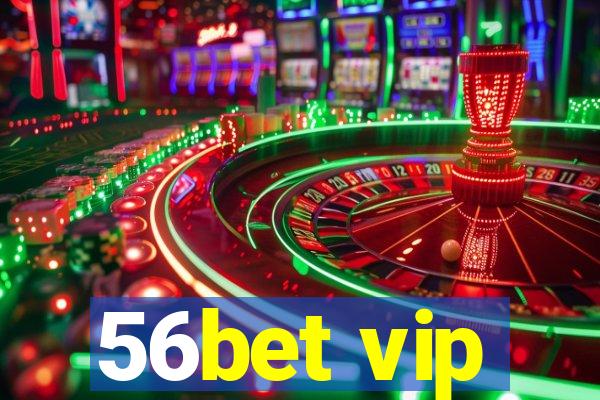 56bet vip