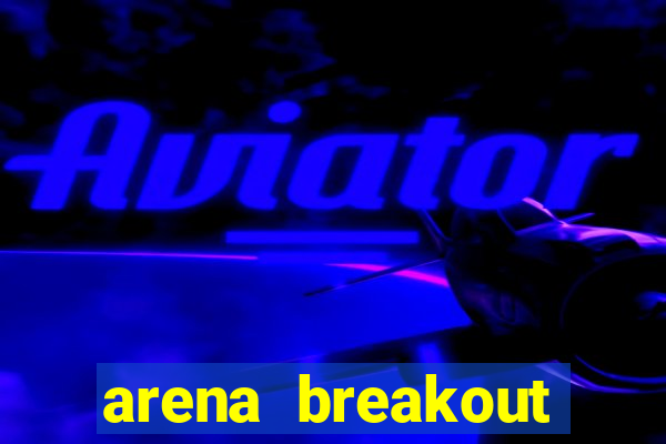 arena breakout infinite como jogar