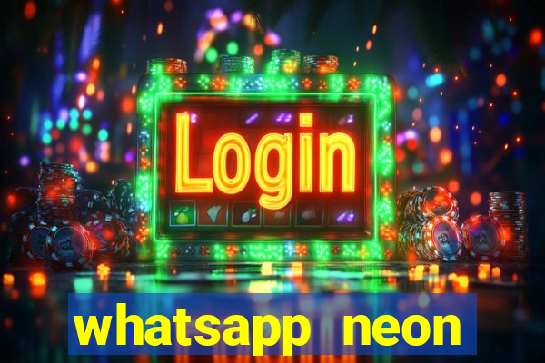 whatsapp neon consiga mais