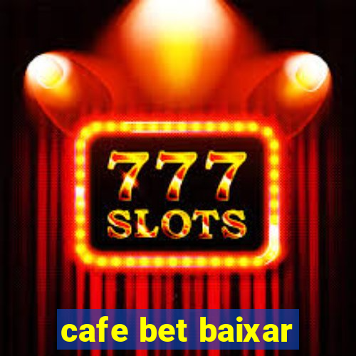 cafe bet baixar