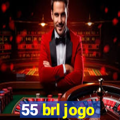 55 brl jogo