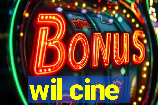 wil cine