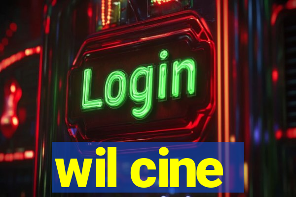 wil cine