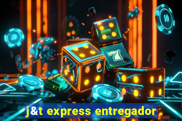 j&t express entregador