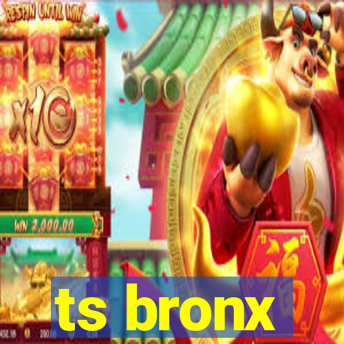 ts bronx