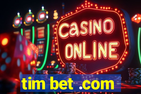 tim bet .com