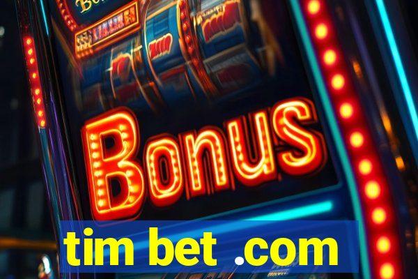 tim bet .com