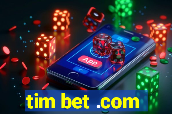 tim bet .com