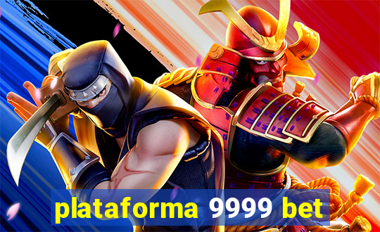 plataforma 9999 bet