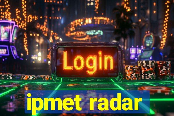 ipmet radar