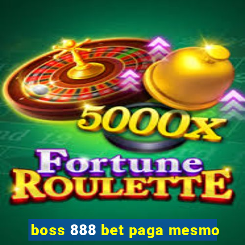 boss 888 bet paga mesmo