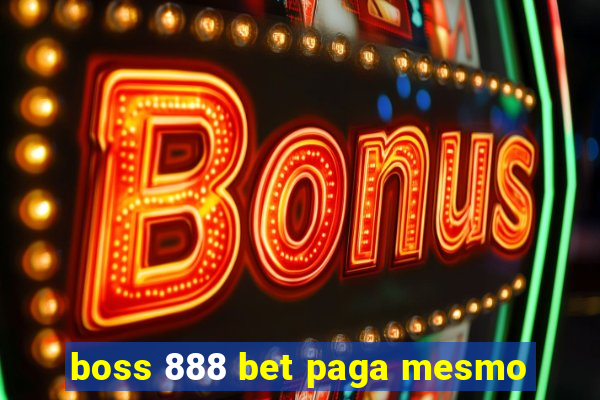 boss 888 bet paga mesmo