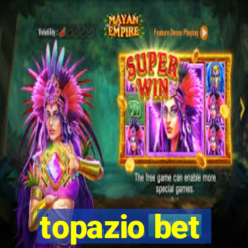 topazio bet