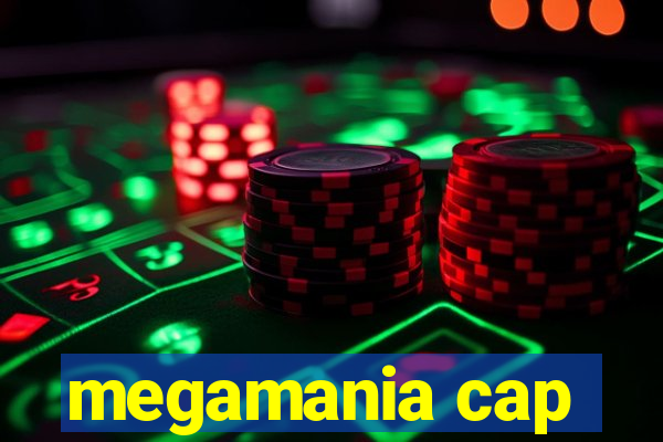 megamania cap