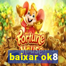 baixar ok8