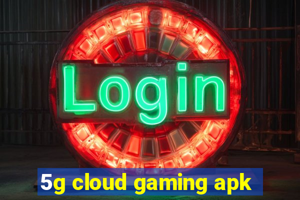 5g cloud gaming apk