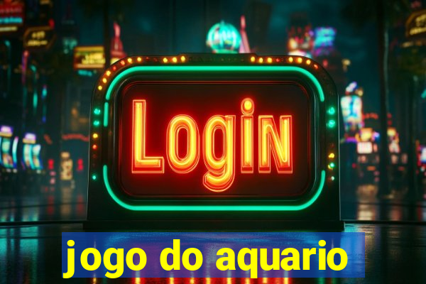 jogo do aquario