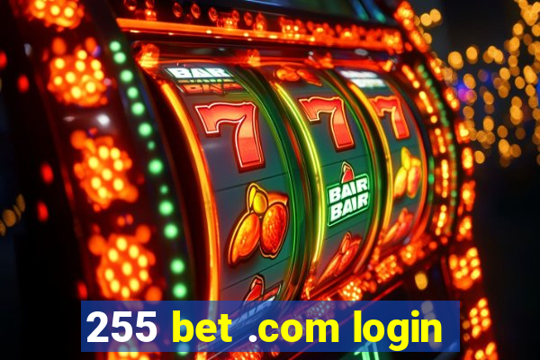 255 bet .com login