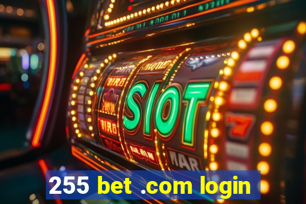 255 bet .com login