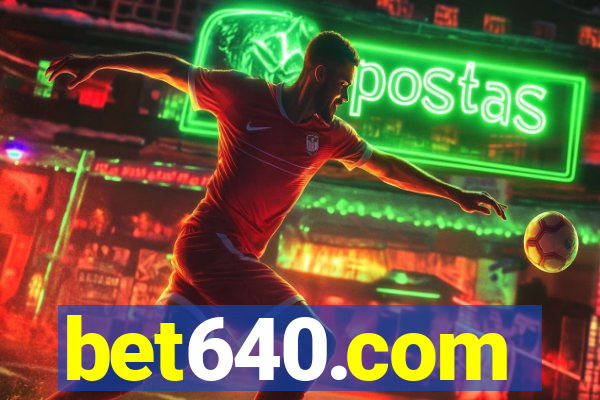 bet640.com