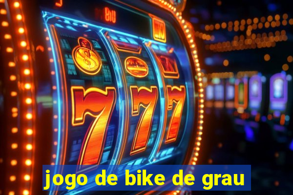 jogo de bike de grau