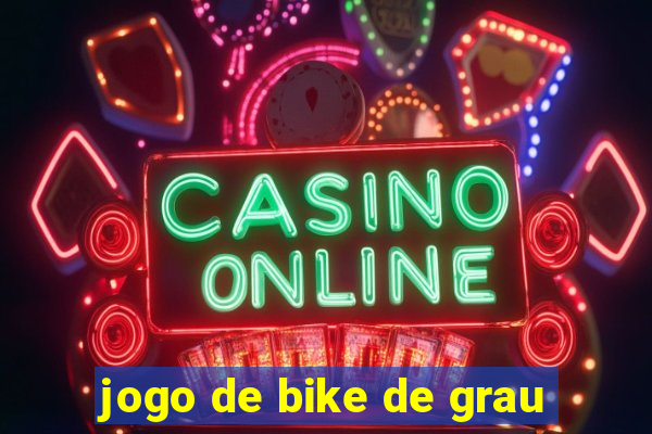 jogo de bike de grau