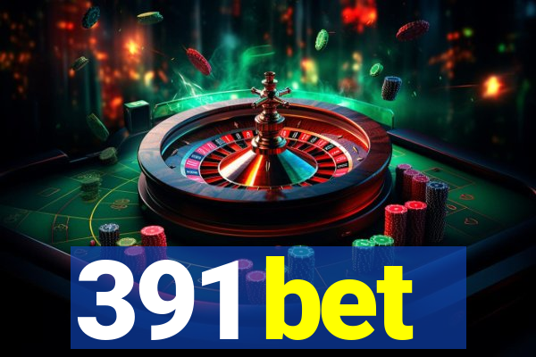 391 bet