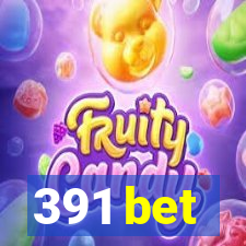 391 bet