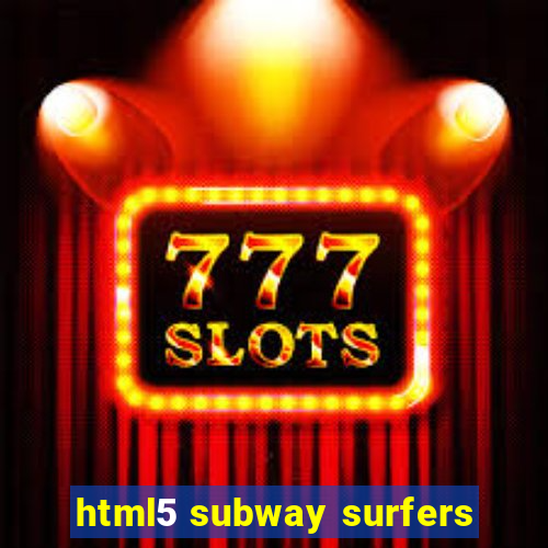 html5 subway surfers