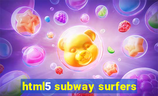 html5 subway surfers