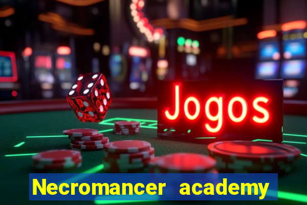 Necromancer academy and the genius summoner 63