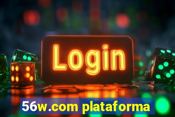 56w.com plataforma