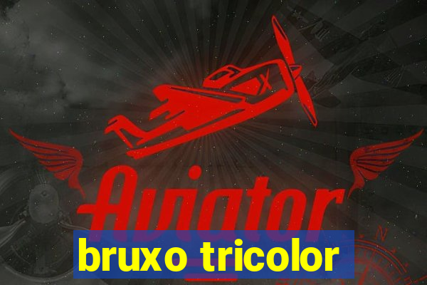 bruxo tricolor