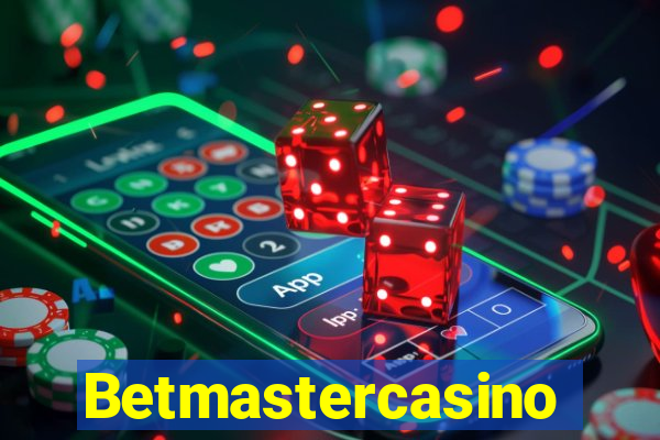 Betmastercasino