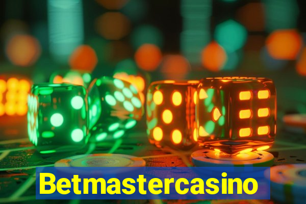 Betmastercasino