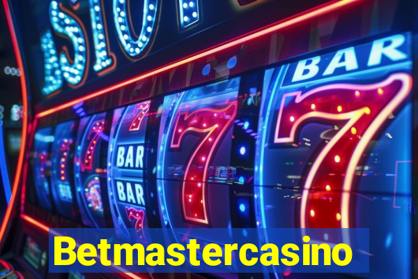 Betmastercasino