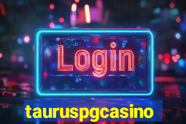 tauruspgcasino