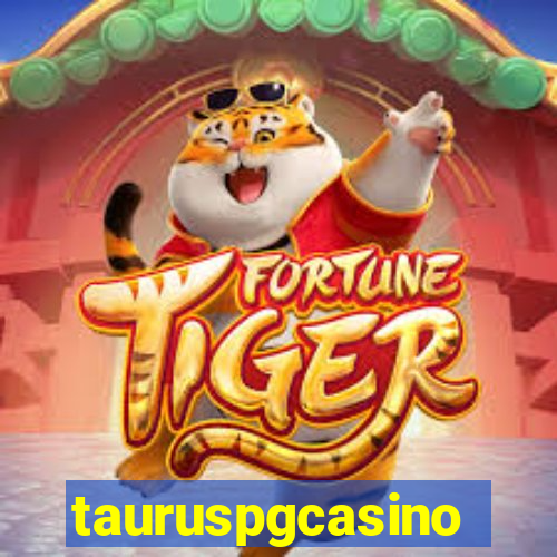 tauruspgcasino