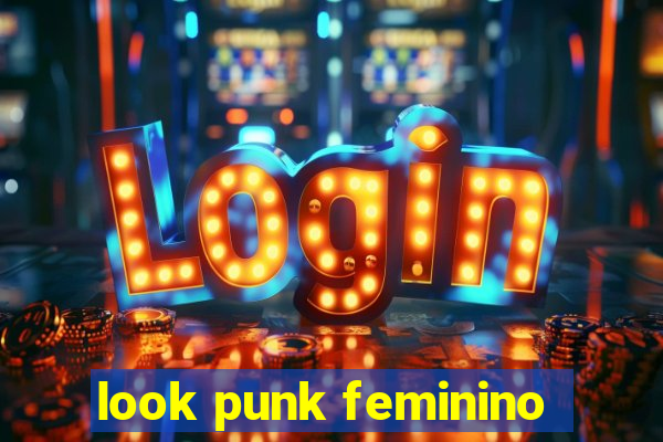 look punk feminino