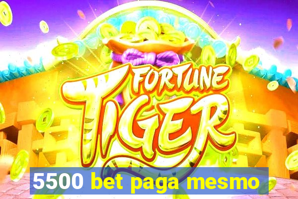 5500 bet paga mesmo