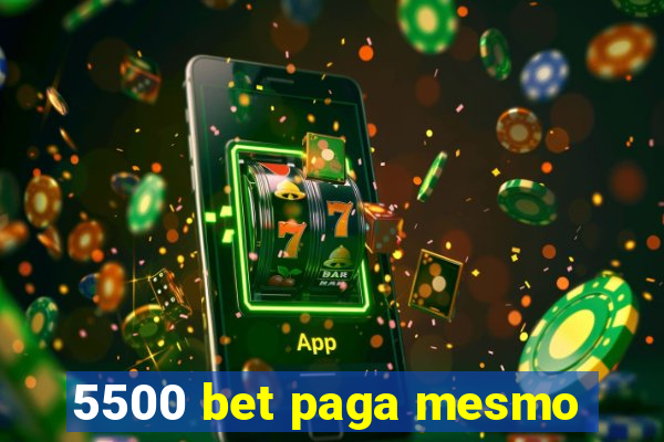 5500 bet paga mesmo