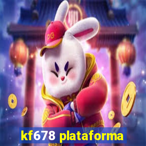 kf678 plataforma