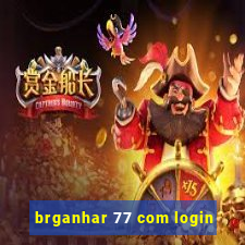 brganhar 77 com login