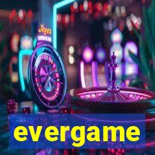 evergame